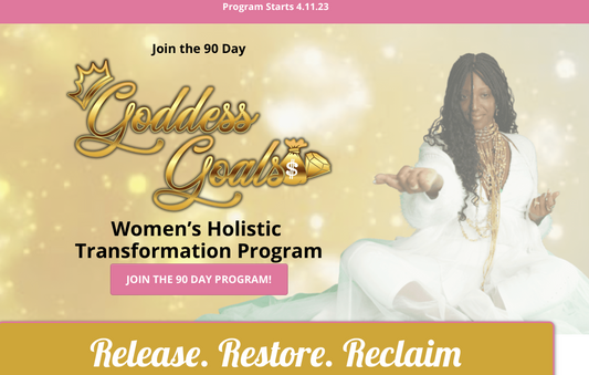 Goddess Goals™ 90 day Holistic Transformation program